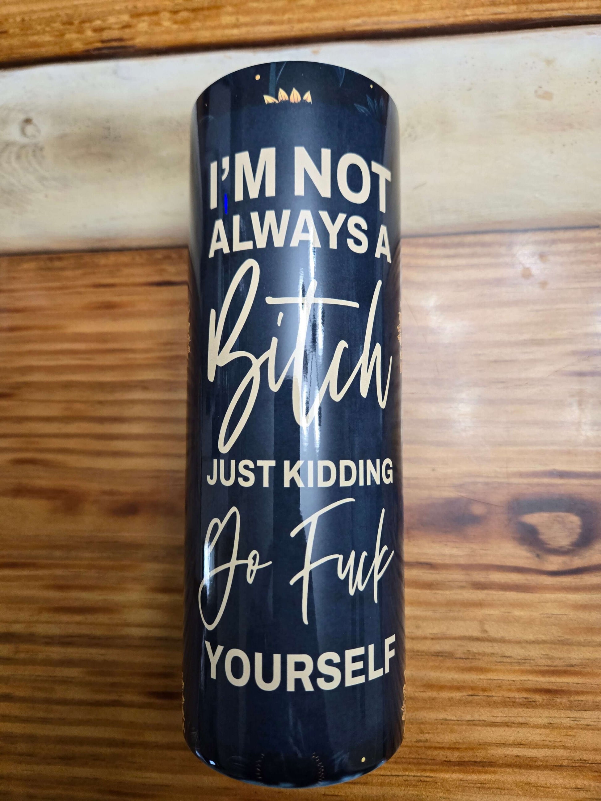 I'm Not Always A Bitch 20oz tumbler cup, stylish drinkware for travel, keeps beverages cold or hot, perfect for bikers.